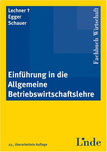 Einführung in die Allgemeine Betriebswirtschaftslehre