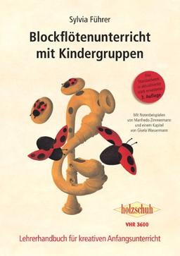 Blockflötenunterricht mit Kindergruppen: Lehrerband für kreativen Anfangsunterricht