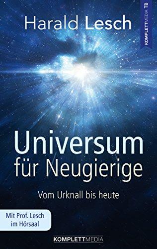 Universum für Neugierige - Vom Urknall bis heute