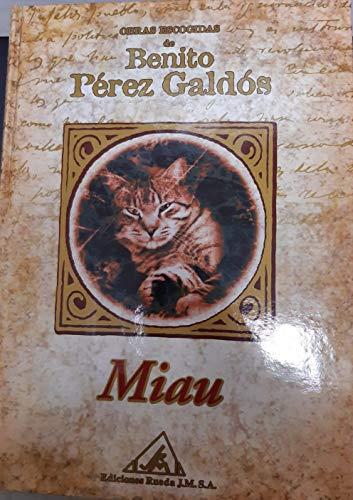 Obras escogidas de Benito Pérez Galdós: Miau