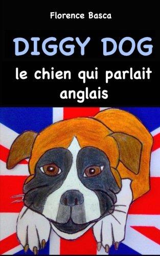 Diggy Dog le chien qui parlait anglais