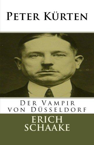 Peter Kürten: Der Vampir von Düsseldorf