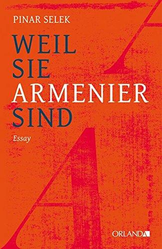 Weil sie Armenier sind: Essay