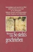 So steht's geschrieben. Zur Wahrhaftigkeit der Bibel