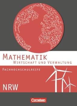 Mathematik - Fachhochschulreife - Wirtschaft - Nordrhein-Westfalen: Schülerbuch