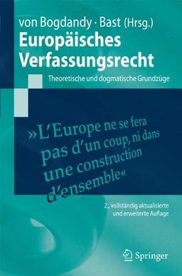 Europäisches Verfassungsrecht: Theoretische und dogmatische Grundzüge (Springer-Lehrbuch)