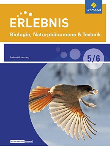 Erlebnis Biologie, Naturphänomene & Technik - Differenzierende Ausgabe 2015 für Baden-Württemberg: Schülerband 5 / 6