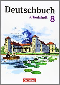 Deutschbuch Gymnasium - Östliche Bundesländer und Berlin: 8. Schuljahr - Arbeitsheft mit Lösungen