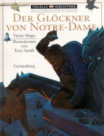 Visuelle Bibliothek. Klassiker für Kinder: Der Glöckner von Notre Dame