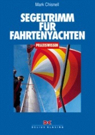 Segeltrimm für Fahrtenyachten