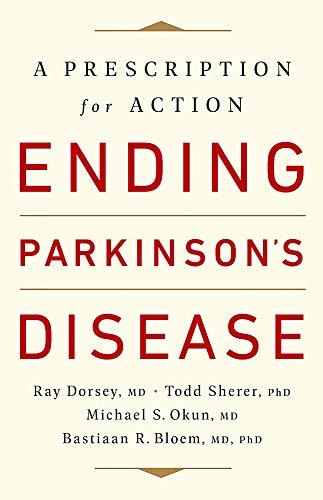 Ending Parkinson's Disease: A Prescription for Action