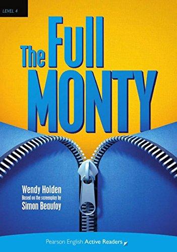 The Full Monty - Buch mit CD-ROM (Pearson Active Readers - Level 4)