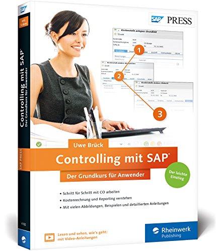 Controlling mit SAP: Der Grundkurs für Anwender: Ihr Schnelleinstieg in SAP CO -- inklusive Video-Tutorials (SAP PRESS)