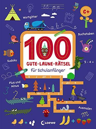 100 Gute-Laune-Rätsel für Schulanfänger: Lernspiele für Kinder ab 6 Jahre