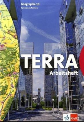 TERRA Geographie für Sachsen / Arbeitsheft 10. Schuljahr