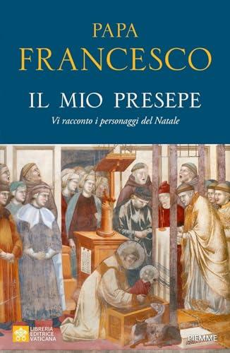 Il mio presepe. Vi racconto i personaggi del Natale