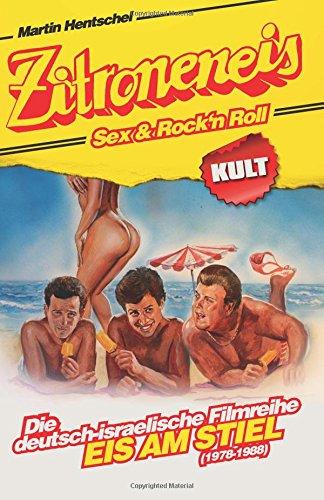 Zitroneneis, Sex & Rock'n Roll: Die deutsch-israelische Filmreihe "EIS AM STIEL" (1978-1988)