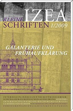 Galanterie und Frühaufklärung (IZEA - Kleine Schriften)