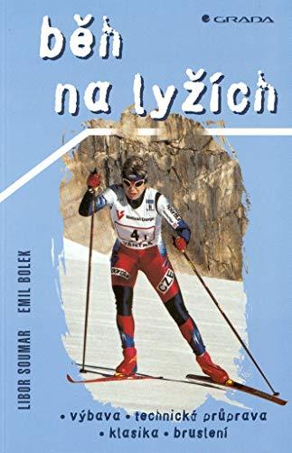 Běh na lyžích: Výbava, technická průprava, klasika, bruslení (2001)