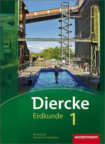 Diercke Erdkunde - Ausgabe 2011 für Realschulen in Nordrhein-Westfalen: Schülerband 1 mit Schüler-CD: Ausgabe 2010