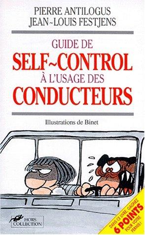 Guide de self-control à l'usage des conducteurs qui en ont marre de se faire emmerder par des cons