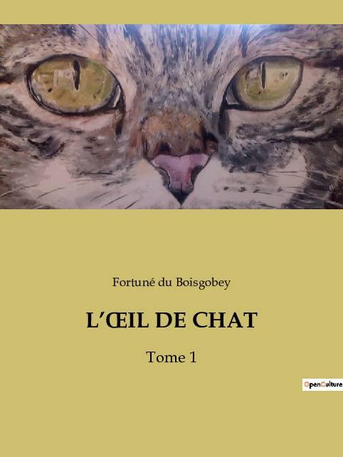 L’ŒIL DE CHAT : Tome 1