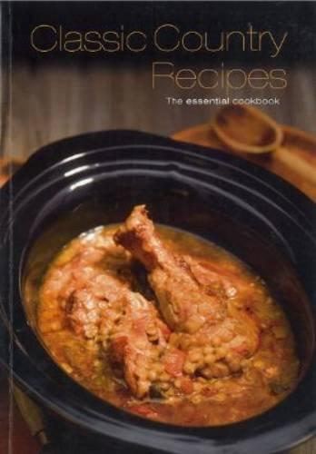 Classic Country Recipes (Essential Cookbook)