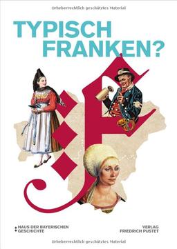 Typisch Franken? (Bayerische Geschichte)