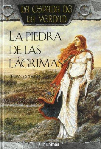 La piedra de las lágrimas (La Espada De La Verdad / the Sword of Truth)