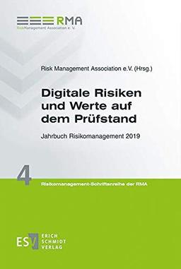 Digitale Risiken und Werte auf dem Prüfstand: Jahrbuch Risikomanagement 2019 (Risikomanagement-Schriftenreihe der RMA, Band 4)