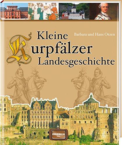 Kleine Kurpfälzer Landesgeschichte