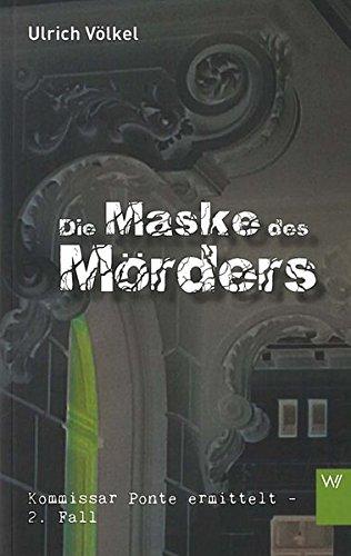 Die Maske des Mörders: Kommissar Ponte ermittelt - 2. Fall