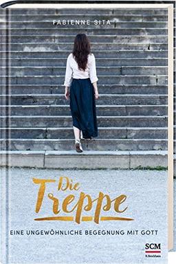 Die Treppe: Eine ungewöhnliche Begegnung mit Gott