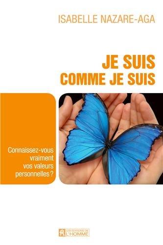 Je suis comme je suis : Connaissez-vous vraiment vos valeurs personnelles ?