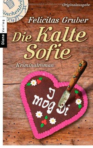 Die Kalte Sofie: Ein München-Krimi: Kriminalroman