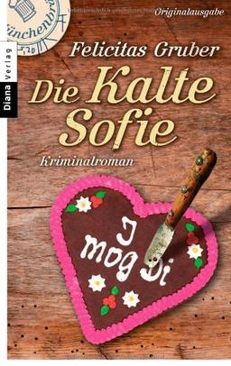 Die Kalte Sofie: Ein München-Krimi: Kriminalroman