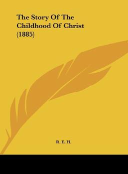 The Story Of The Childhood Of Christ (1885)