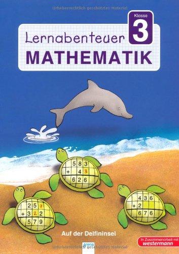 Lernabenteuer - Mathematik 3. Klasse: Auf der Delfininsel