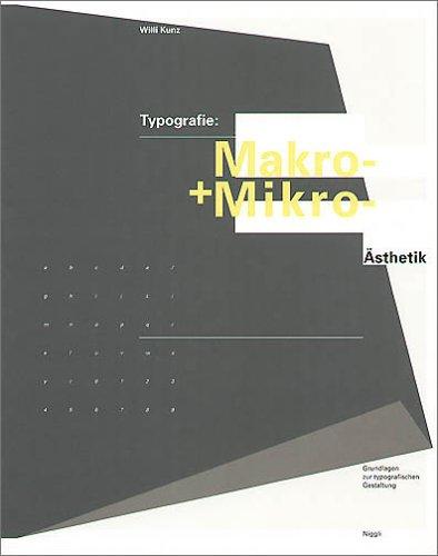 Typografie: Makro- und Mikroästhetik: Grundlagen zur typografischen Gestaltung