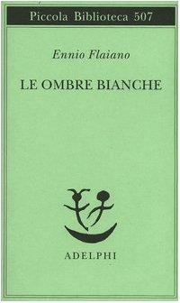 Le ombre bianche