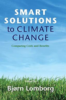 Smart Solutions to Climate Change: Comparing Costs and Benefits