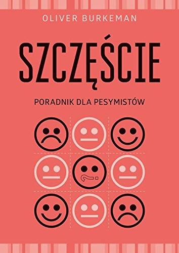 Szczescie Poradnik dla pesymistow