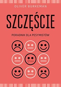 Szczescie Poradnik dla pesymistow