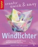 Windlichter. Schnell & einfach selbst gemacht