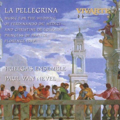 La Pellegrina (Music For The Wedding Of Ferdinando de' Medici And Christine de Lorraine 1589)