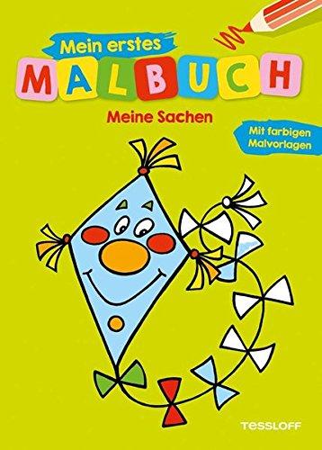 Mein erstes Malbuch Meine Sachen: Fröhliche Motive, starke Konturen, Farbvorschläge (Malbücher und -blöcke)