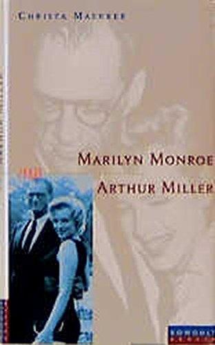 Marilyn Monroe und Arthur Miller: Eine Nahaufnahme