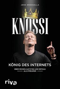 Knossi – König des Internets: Über meinen Aufstieg und Erfolg als Streamer