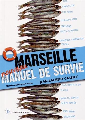 Marseille : nouveau manuel de survie