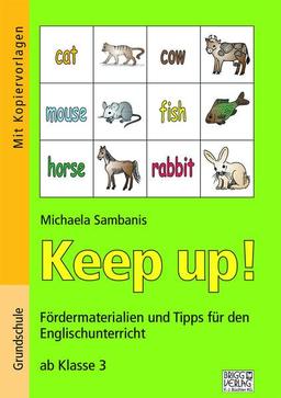 Keep up!: Fördermaterialien und Tipps für den Englischunterricht ab Klasse 3